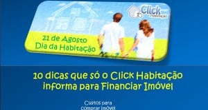 10 dicas que só o Click Habitação informa para financiar imóveis